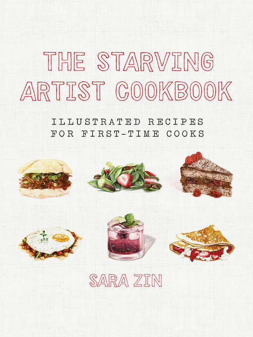 Title details for The Starving Artist Cookbook by Sara Zin - Wait list